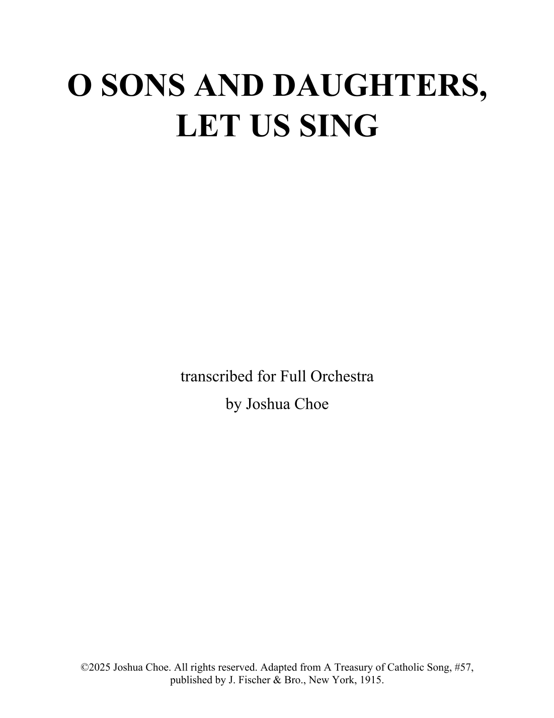 【传统乐曲《众子民，歌唱吧》（乔舒亚·崔编）管弦乐谱】O Sons and Daughters, Let Us Sing (arr. Joshua Choe) by Traditional Full Orchestra PDF乐谱下载