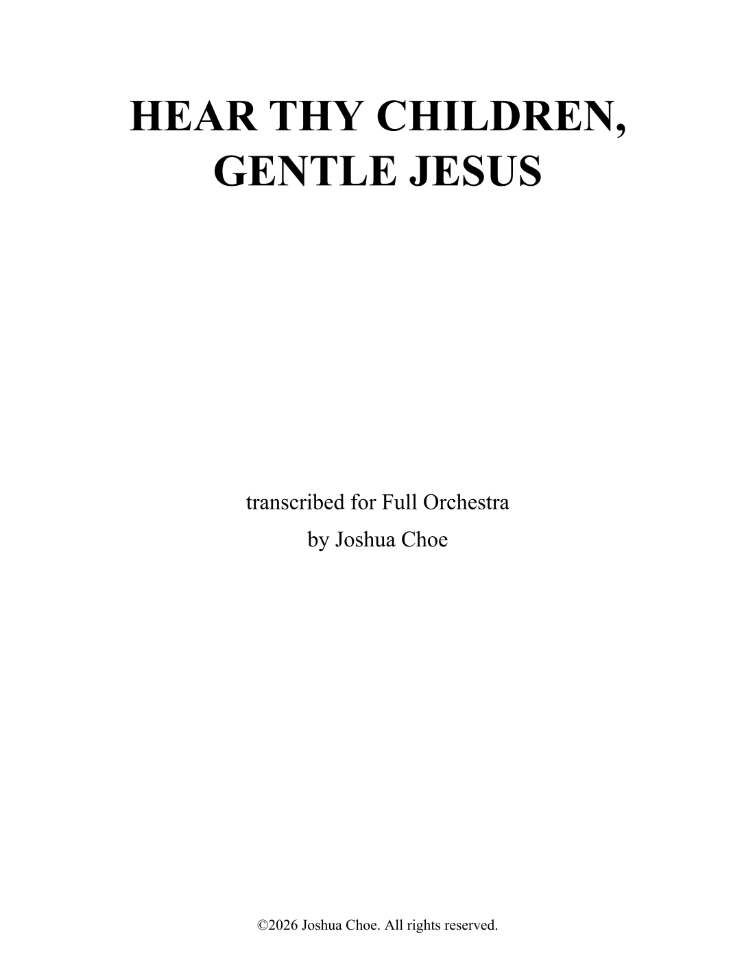 Hear Thy Children, Gentle Jesus (arr. Joshua Choe) by Traditional Full Orchestra