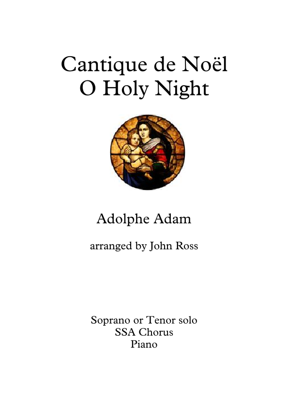 Cantique de Noel - O Holy Night (Soprano or Tenor soloist, SSA choir, Piano) (arr. John Ross) Digital Sheet Music
