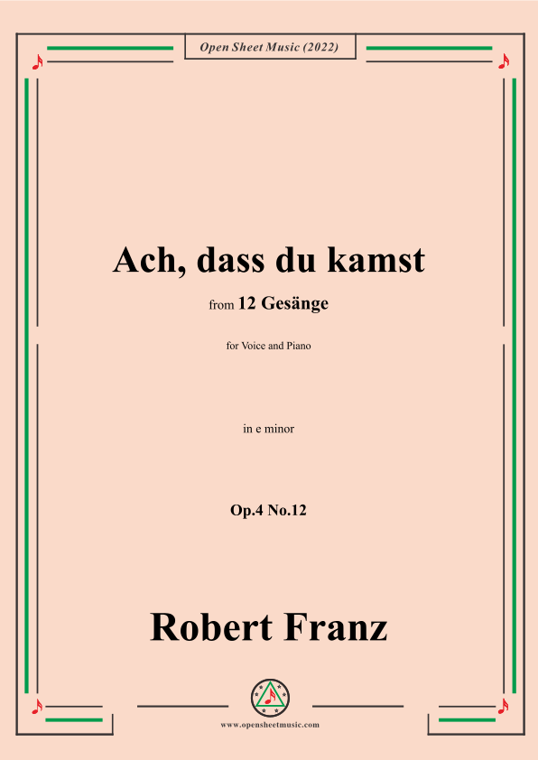 Franz-Ach,dass du kamst,in e minor,Op.4 No.12,from 12 Gesange (arr. OSM Press) Digital Sheet Music