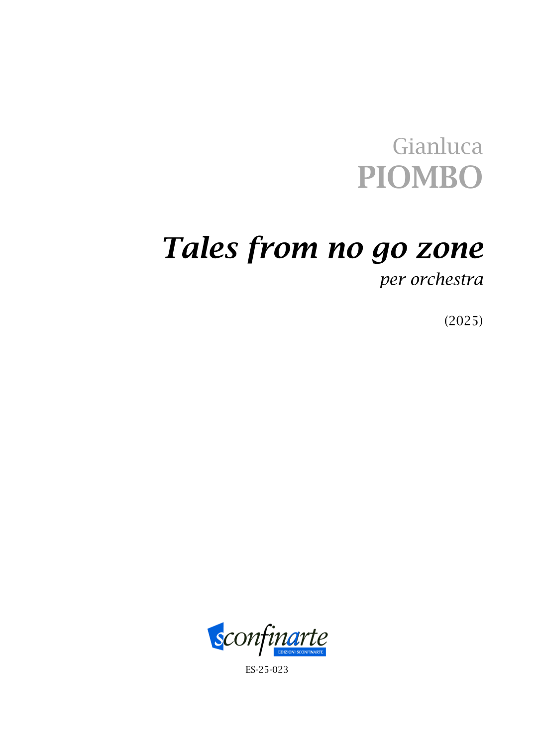 GIANLUCA PIOMBO: Tales from no go zone ES-25-023 by Gianluca Piombo 管弦乐团 - 预览