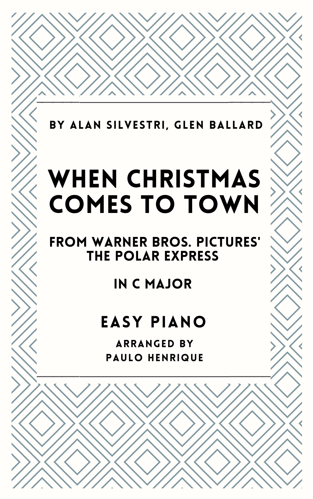 When Christmas Comes To Town (arr. Paulo Henrique) by Alan Silvestri