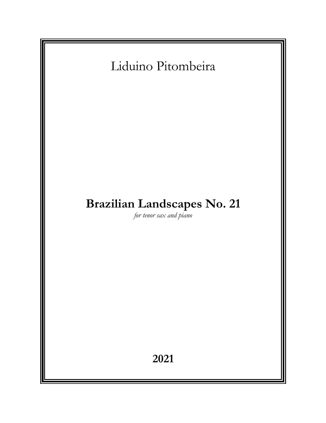 Brazilian Landscapes No. 21, Op.258 (2021) by Liduino Pitombeira Sheet ...