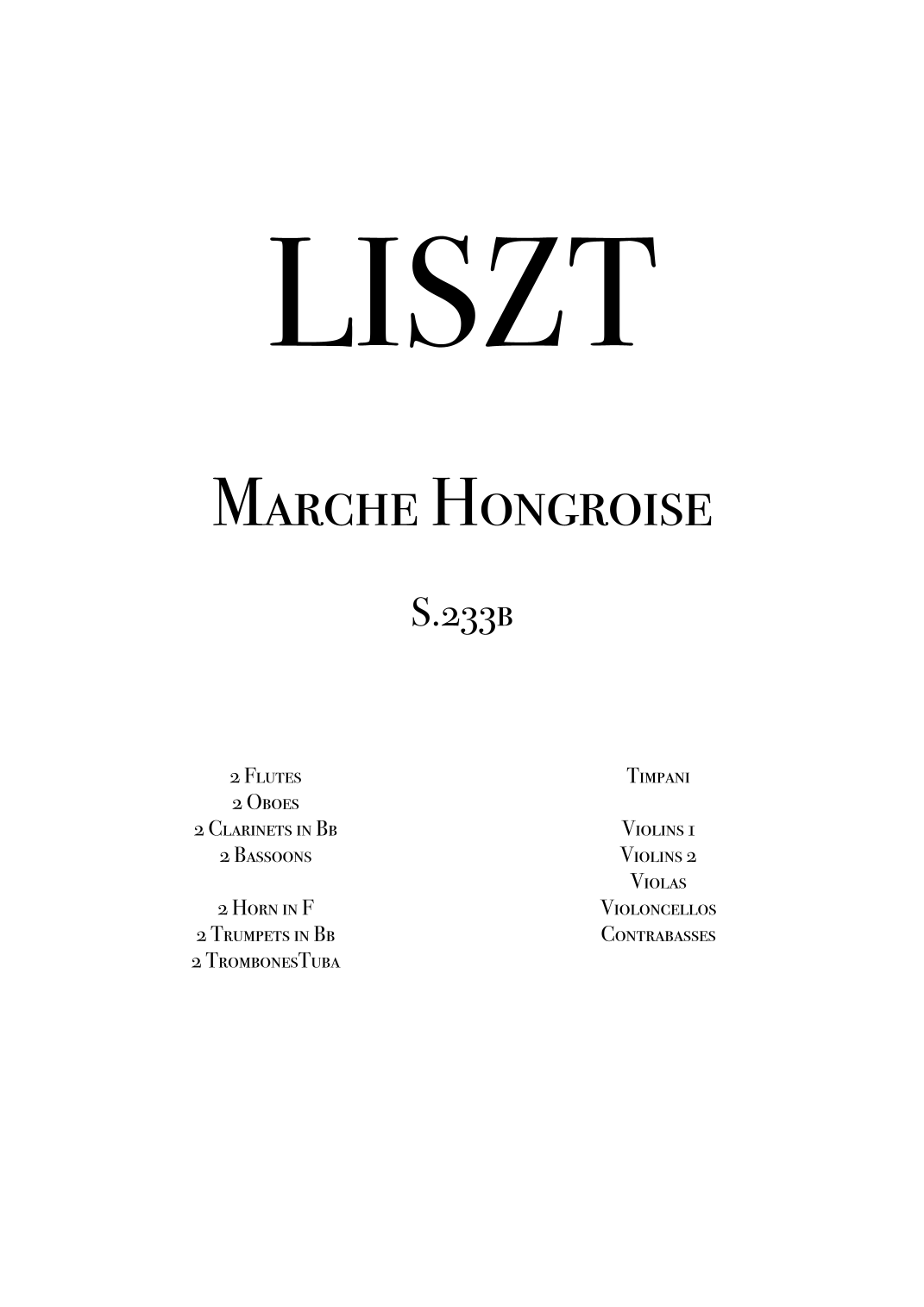 Liszt - Marche Hongroise, S.233b for Orchestra (arr. Julio Costa) by Franz Liszt Full Orchestra