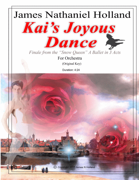 Kai's Joyous Dance: From the The Snow Queen Ballet, for Orchestra by James Nathaniel Holland Full Orchestra (凯的欢乐之舞:选自芭蕾舞剧《冰雪女王》,James Nathaniel Holland 管弦乐版) - 预览