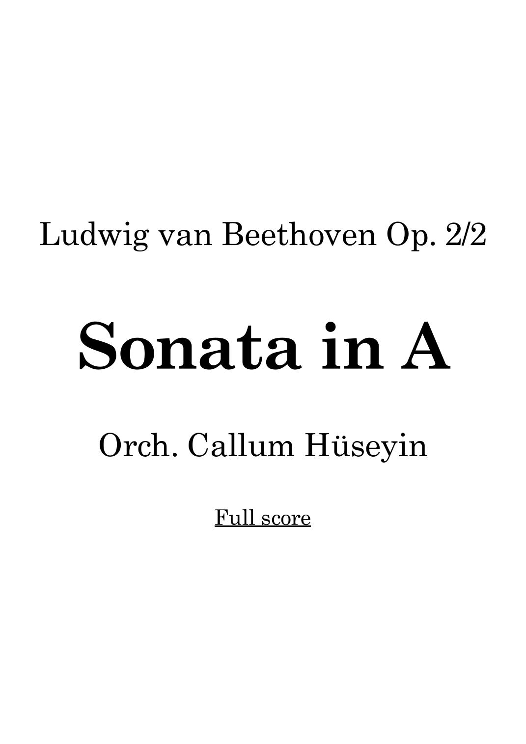 Sonata No. 2 in A Op.2/2 - orchestrated for chamber orchestra (Full Score) - Score Only (arr. Callum Huseyin) by Ludwig Van Beethoven Chamber Orchestra