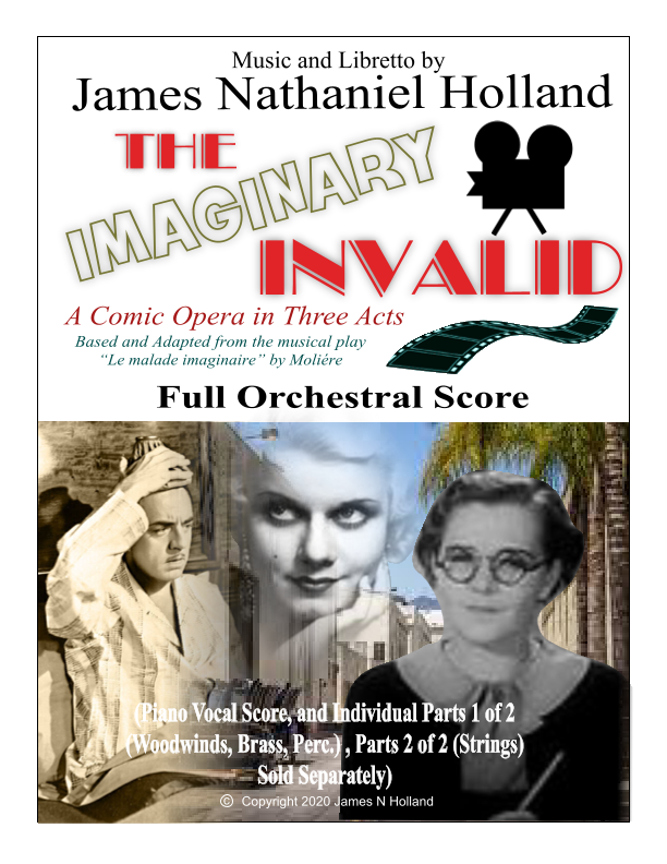 The Imaginary Invalid Opera 歌剧管弦乐总谱,由 James Nathaniel Holland 作曲 (Full Orchestra) - 预览