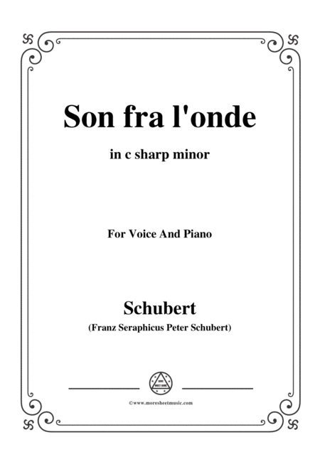 Schubert-Son fra l'onde,in c sharp minor,for Voice&Piano (arr. MSM) Digital Sheet Music