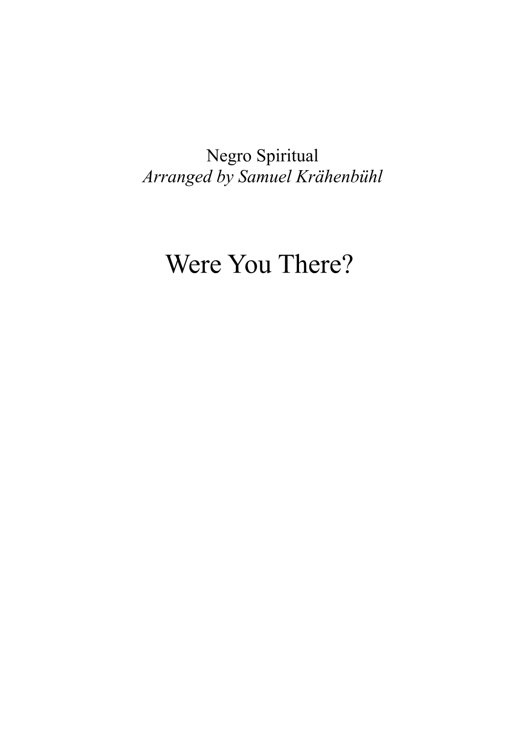 Were You There? (arr. Samuel Krähenbühl) by Traditional Spiritual Song Full Orchestra