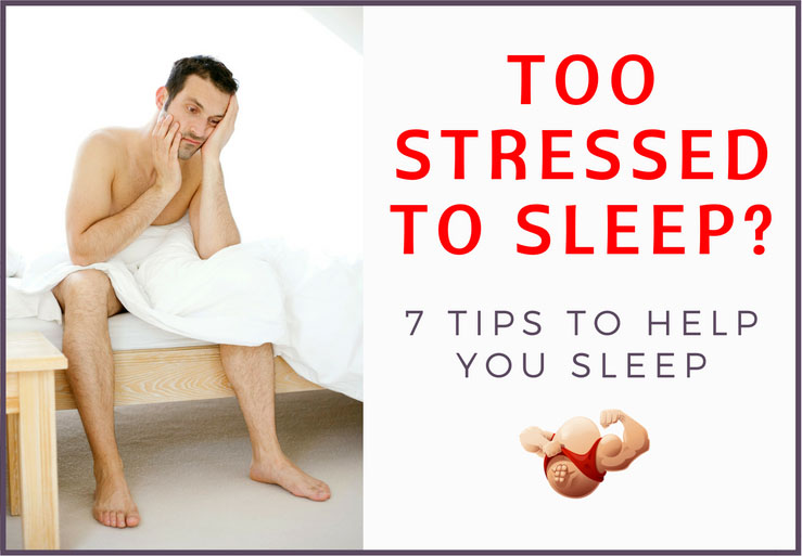 too stress to sleep