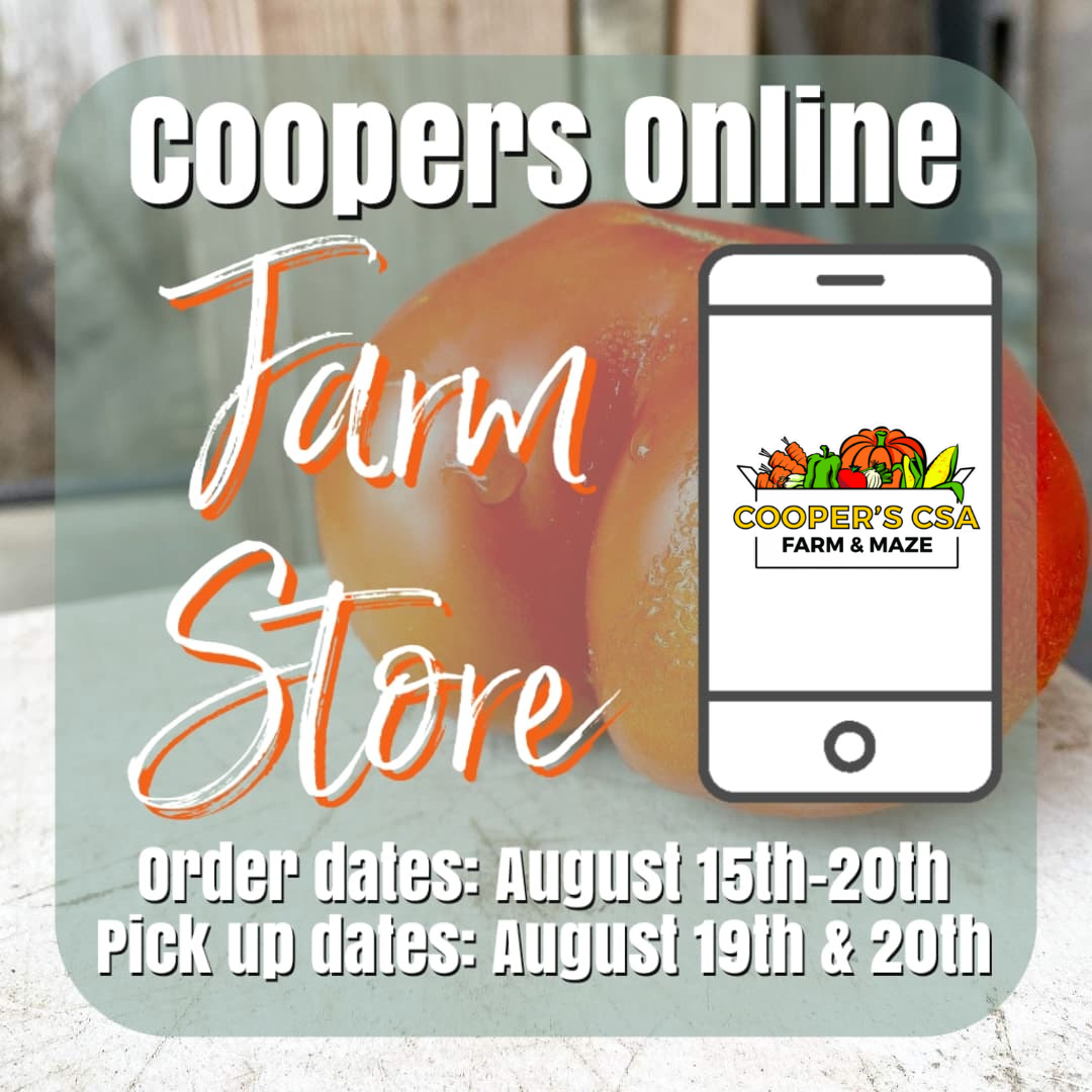 Coopers Farm Stand Order Week August 15th20th Farm Happenings at