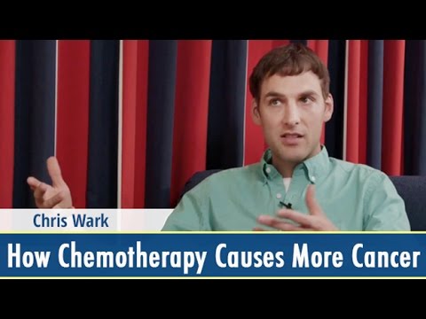 Chris Wark - Chemotherapy Causes More Cancer