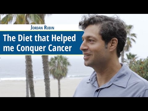 The Diet That Helped Me Conquer Cancer - Jordan Rubin