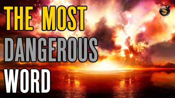 The Most Dangerous Word In The World The Health And Wealth Place