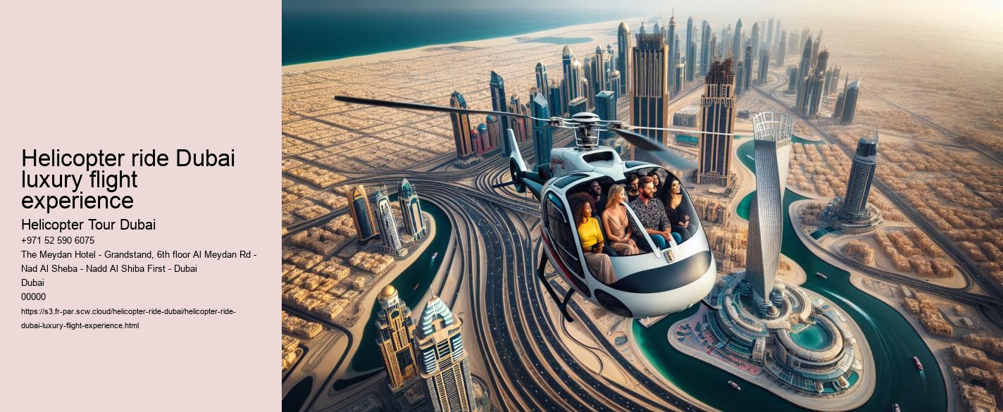 Helicopter ride Dubai luxury flight experience