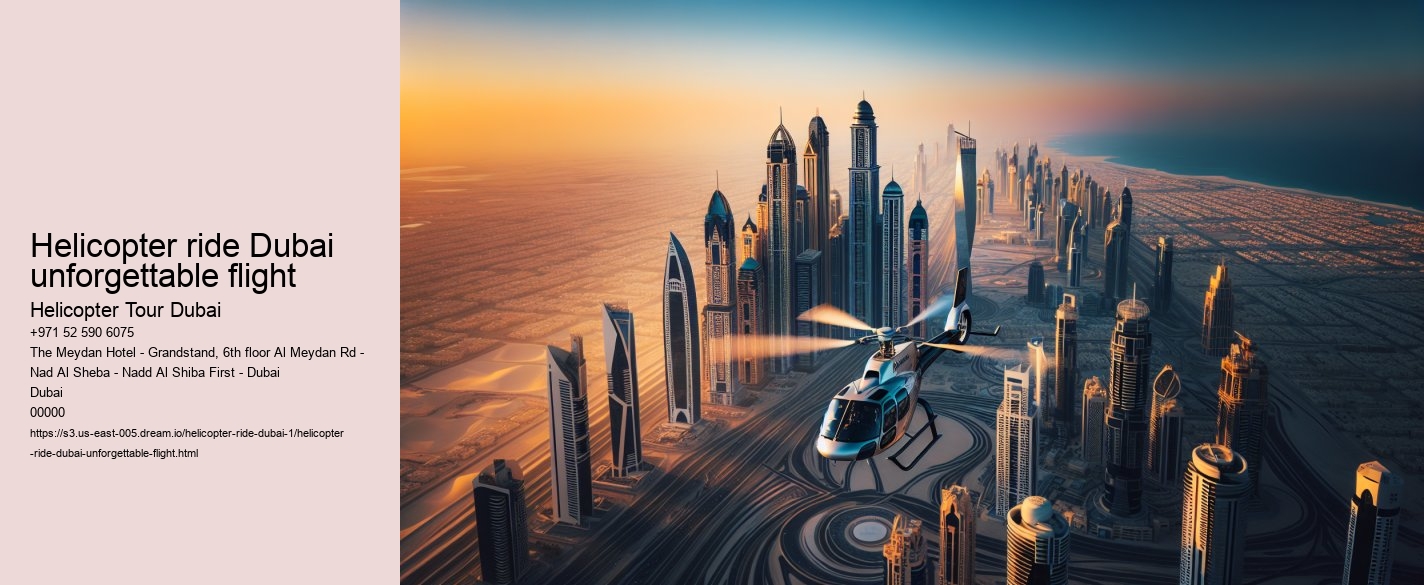 Helicopter ride Dubai unforgettable flight