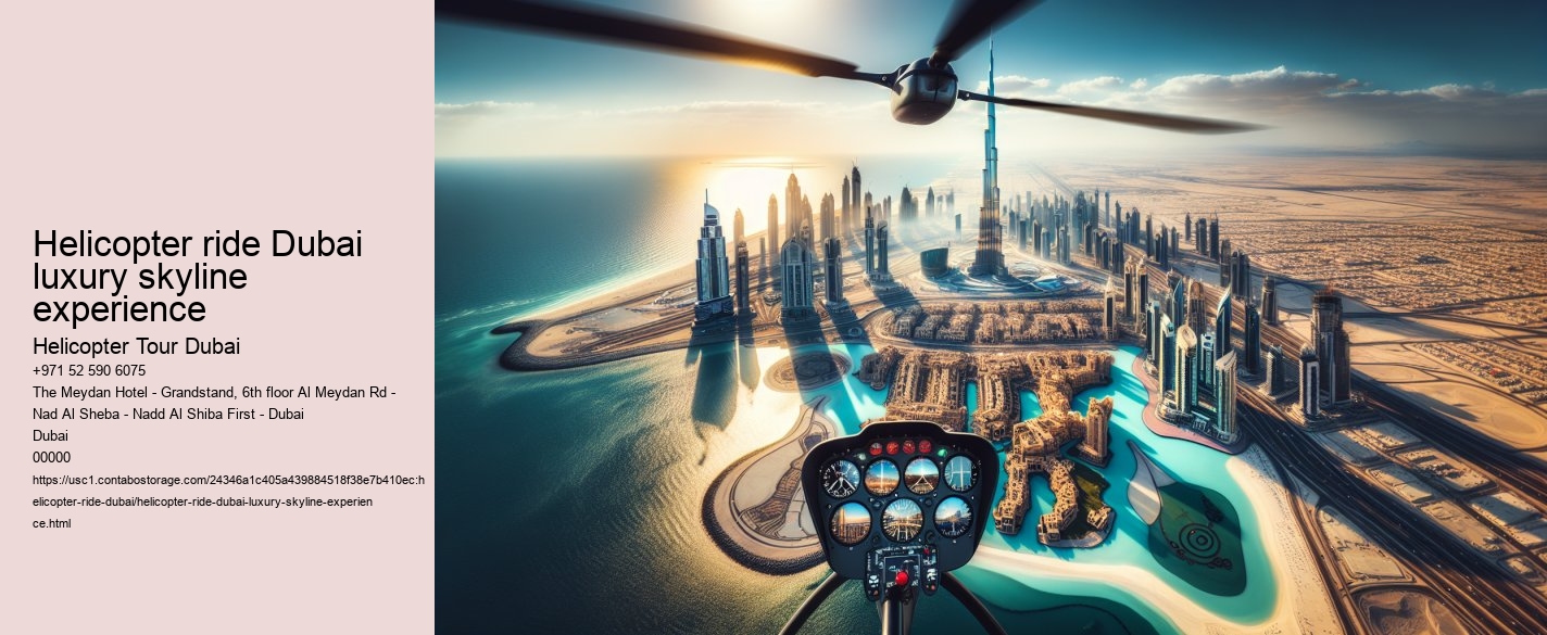 Helicopter ride Dubai luxury skyline experience