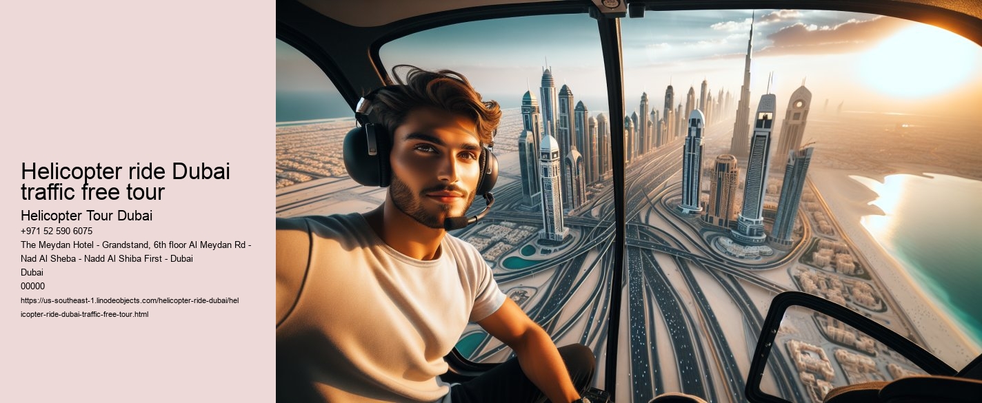 Helicopter ride Dubai traffic free tour