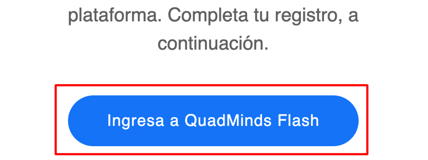 Email para verificar la cuenta con el botón Ingresa a QuadMinds Flash resaltado