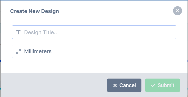New design dialog with the design name filled in and the SUBMIT button