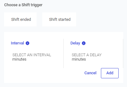 Configuration options for shift triggers showing 'Shift started' and 'Shift ended' options, along with Interval and Delay input fields