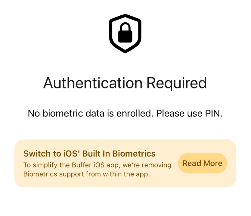 Buffer mobile app - Authentication Required screen in the Buffer iOS app stating no biometric data is enrolled and prompting the user to use their PIN, with a message about switching to iOS built-in biometrics.