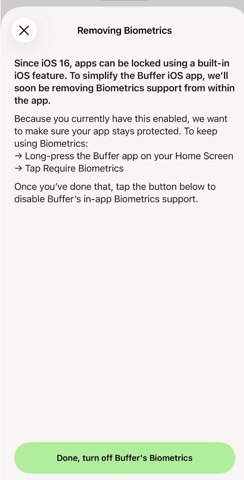 Buffer mobile app - Buffer in-app message explaining that biometrics support is being removed and instructing users to enable “Require Face ID” from the Home Screen before turning off Buffer’s biometric setting.