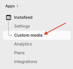 Instafeed menu in Shopify admin, with a red arrow pointing to the Custom media option.
