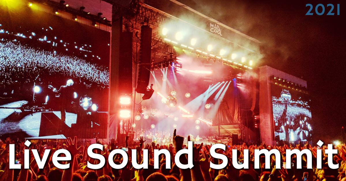 Live Sound Summit 2021 by Sound Design Live