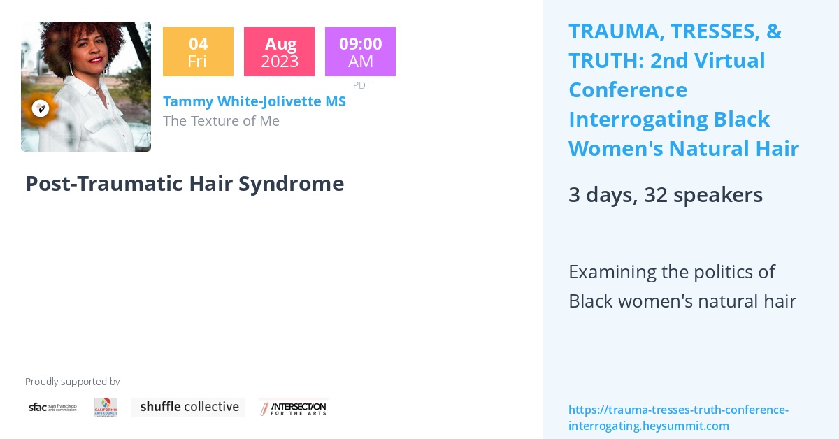 PostTraumatic Hair Syndrome TRAUMA, TRESSES, & TRUTH 2nd Virtual
