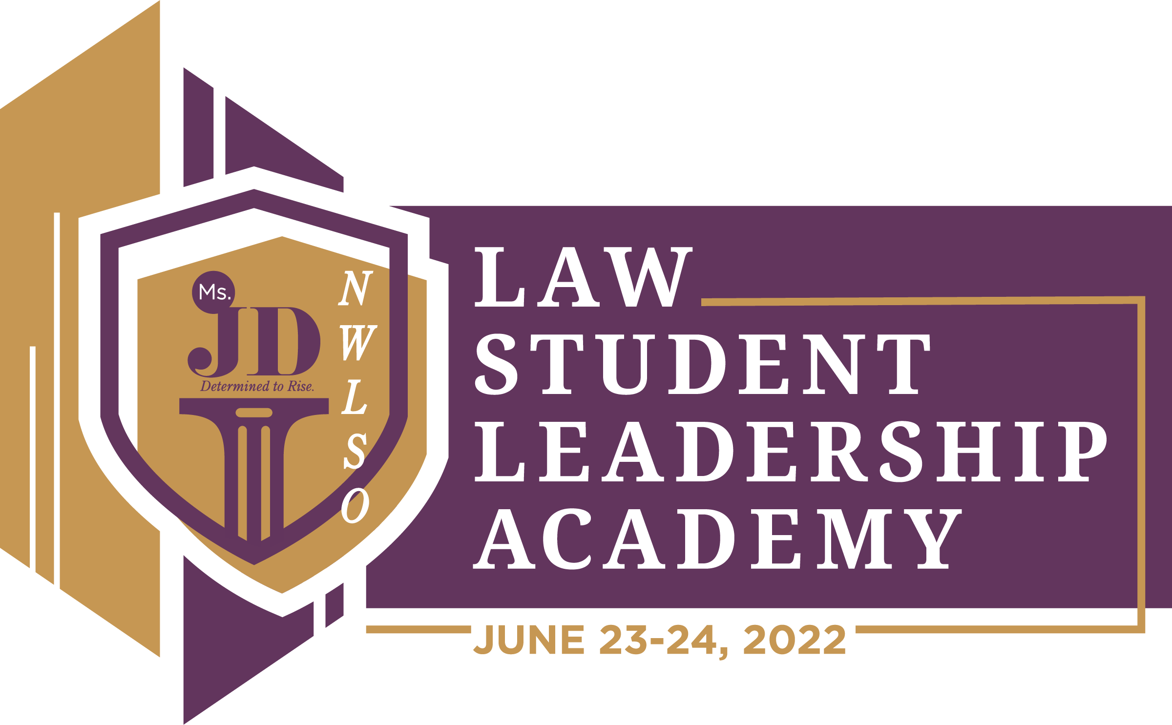 2022 Ms. JD Law Student Leadership Academy - Presented by NWLSO by Ms. JD