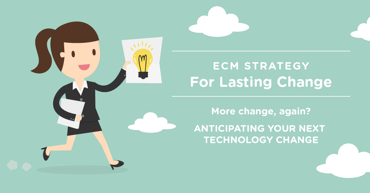 ECM Strategy for Lasting Change More change, again?