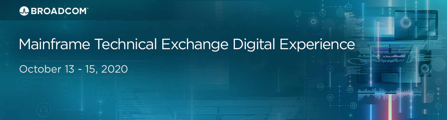 2020 Mainframe Technical Exchange Digital Experience Sessions Now ...