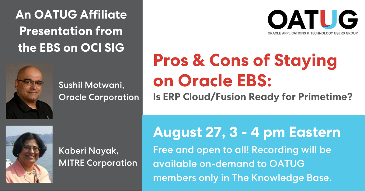 Pros Cons Of Staying On Oracle Ebs Is Erp Cloud Fusion Ready For Primetime Oracle Applications Technology Users Group