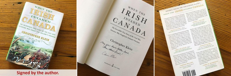 "When the Irish Invaded Canada" - Signed by the Author, Christopher Klein