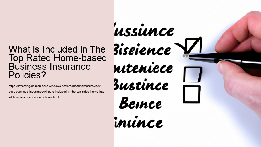 What is Included in the Best Comprehensive Business Insurance Policies? 