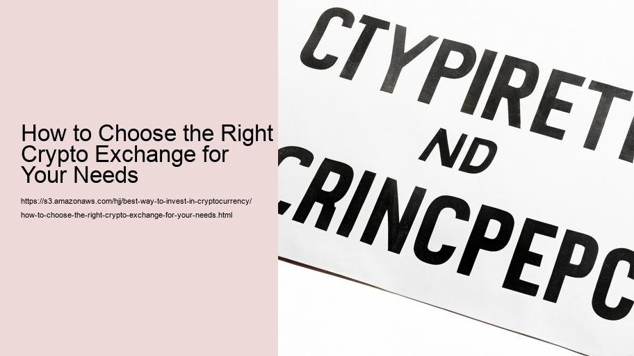 How to Choose the Right Crypto Exchange for Your Needs