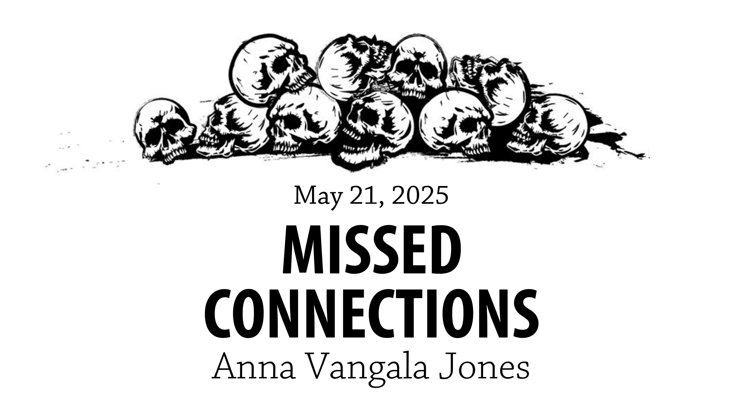 HAD :: Missed Connections by Anna Vangala Jones