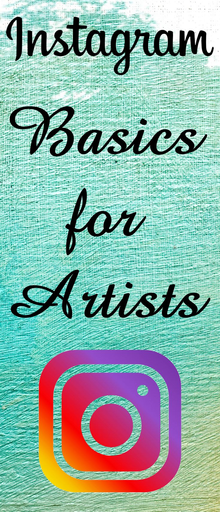 Instagram Basics for Artists - Learn how Instagram works, how to add photos and videos to Instagram
