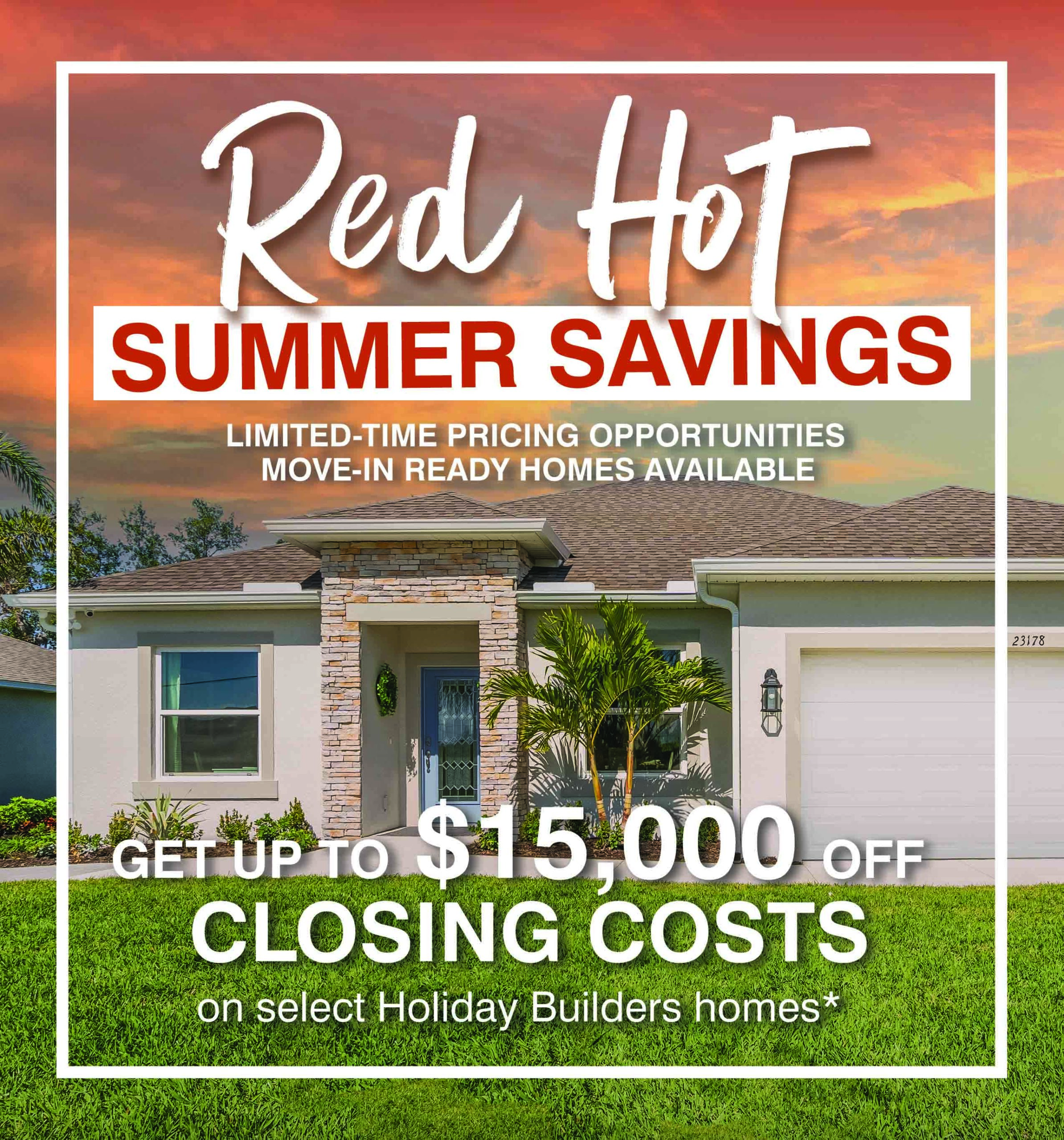 Red Hot Summer Savings with Holiday Builders