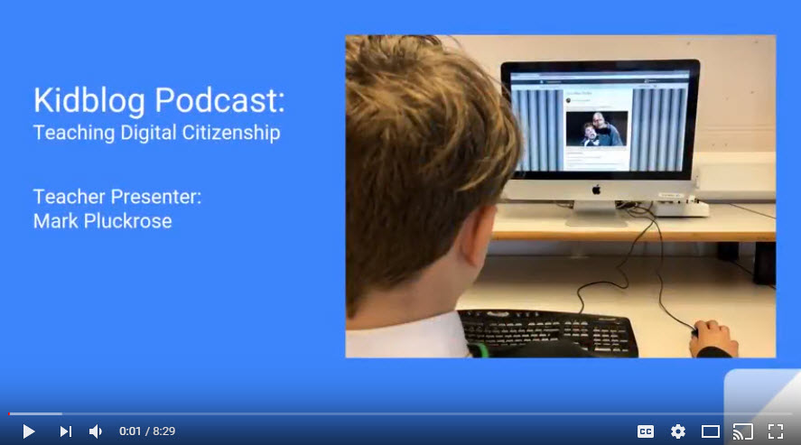Kidblog Podcast: Teaching Digital Citizenship Kidblog Podcast: Teaching Digital Citizenship