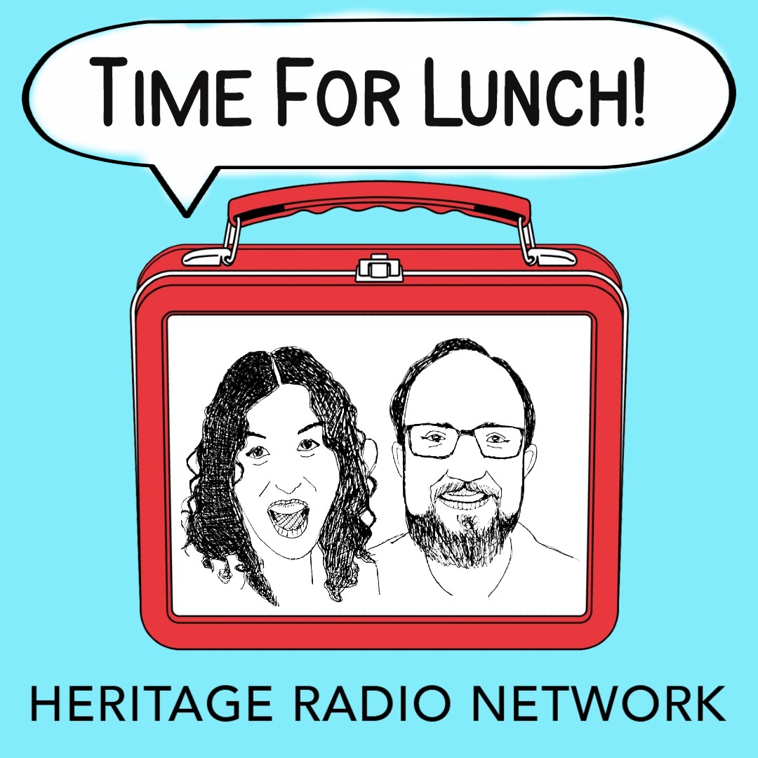 Time For Lunch Podcast Series Heritage Radio Network