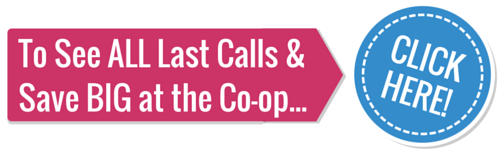 See All Last Calls and Save BIG at the Co-op