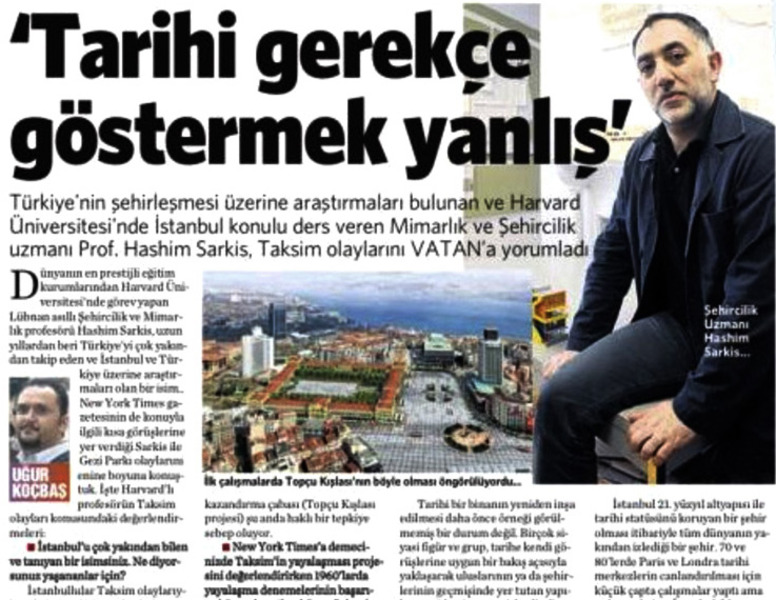 Hashim Sarkis interviewed by the Turkish newspaper, Vatan, about Taksim Square on June 14, 2013