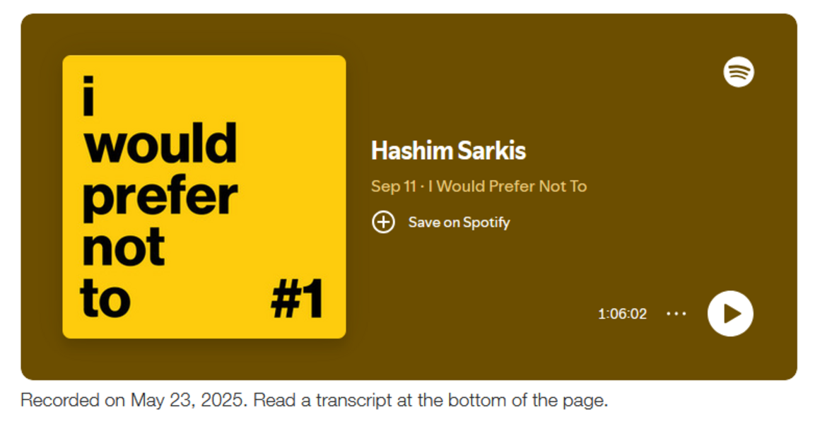 Hashim Sarkis guest on I Would Prefer Not To Podcast