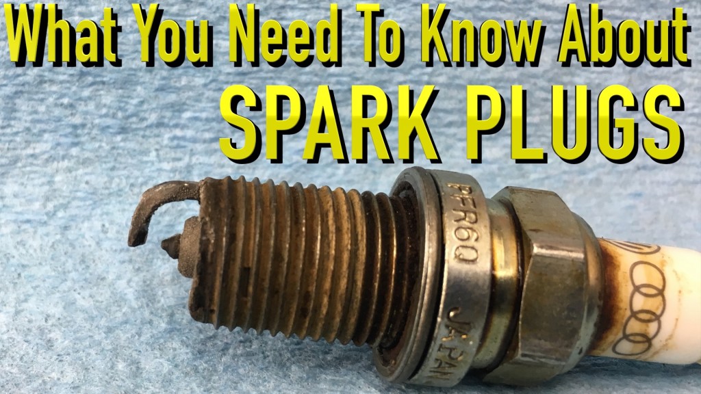 What You Need To Know About Spark Plugs Humble Mechanic