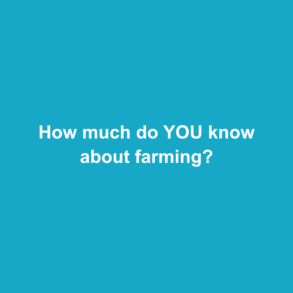 How much do you know about farming?