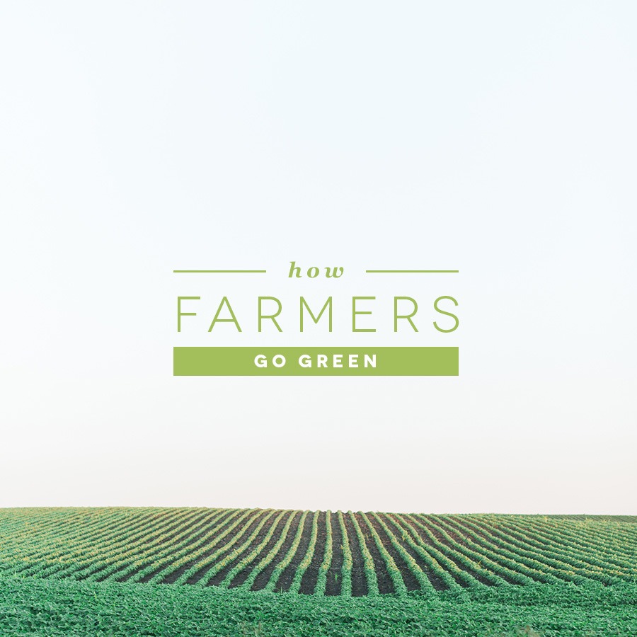 How farmers go green.