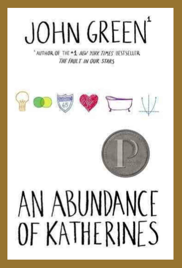 An Abundance Of Katherines By John Green A Book Reflection Get To The Point An Abundance Of Katherines By John Green A Book Reflection Get To The Point