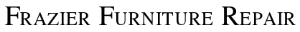 Frazier Furniture Repair